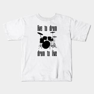 live to drum Kids T-Shirt